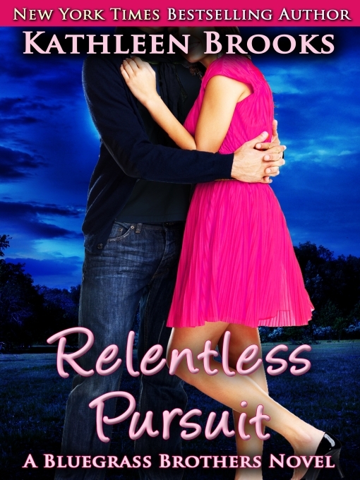 Title details for Relentless Pursuit by Kathleen Brooks - Available